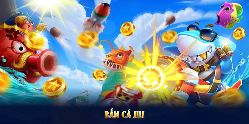 Các phòng Bắn cá Jili 8XX